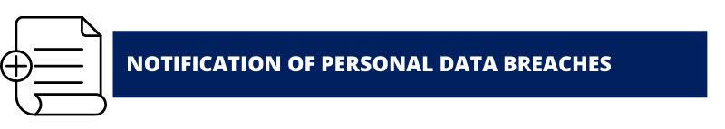 NOTIFICATION OF PERSONAL DATA BREACHES
