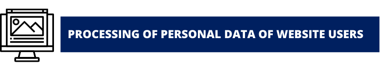 PROCESSING OF PERSONAL DATA OF WEBSITE USERS