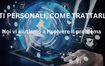 DATI PERSONALI, COME TRATTARLI?